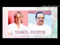 Download Lagu P Jayachandran | S Janaki | Tamil Duets
