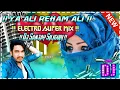 Lagu Ya Ali Reham Ya Ali ✔️|| Dj Remix Tik Tok Viral Song Dj✔️|| Dj New Virsion ||✔️Dj Sanjay Siliguri