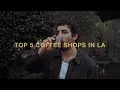 Top 5 Must-Visit Coffee Shops in Los Angeles Best Cafes in LA for Coffee Lovers