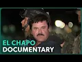 Inside A Drug Empire The Rise Fall Of El Chapo