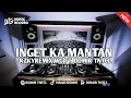 DJ INGET KA MANTAN - RZKYREMIX WG FT. DOMIR TNTCL