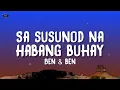 Ben&Ben - Sa Susunod Na Habang Buhay (Lyrics)