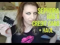 SEPHORA Credit Card Haul