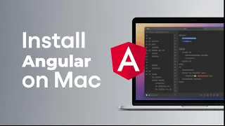 How to Install Angular on Mac Install Angular on macOS