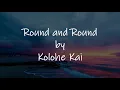 Round and Around by Kolohe kai | Lyrics HD