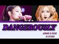 Download Lagu DANGEROUSLY (Jennie \u0026 rose al cover) #armlink311 #blackpink#babymonster#ahyeon#jennie#rose#blink