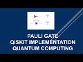 Pauli X Y Z Gates Quantum Logic Gates Qiskit Implementation Quantum computing tutorial