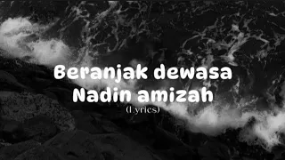 Download Nadin amizah - Beranjak dewasa (lyrics official) MP3