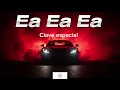Clave Especial - Ea Ea Ea [Lyric Video]