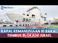 Download Lagu 🔵Kapal Kemanusiaan Indonesia Bakal 'Berperang', Tembus Blokade Israel Bawa Bantuan ke Gaza