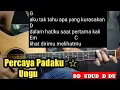 Download Lagu Kunci Gitar Percaya Padaku - Ungu  ( Tutorial Untuk Pemula ) By DE Kunta