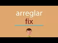Como se dice arreglar en ingles