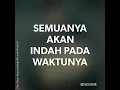 Download Lagu SEMUA AKAN INDAH PADA WAKTUNYA