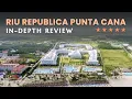 Riu Republica Punta Cana An In-Depth Review of This Adults-Only All-Inclusive Paradise
