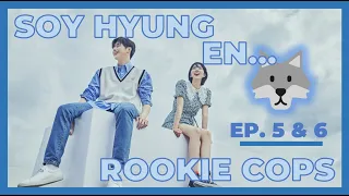soy hyung en rookie cops ep 5 u0026 6 highlights kdrama