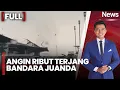 Lagu Angin Ribut Terjang Bandara Juanda, Penerbangan Dialihkan |FULL iNews Prime (08/01)