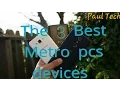 The 3 best affordable Metro pcs Android phones to buy in 2016