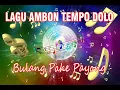 Download Lagu BULANG PAKE PAYUNG - Lagu Ambon Tempo Dolo