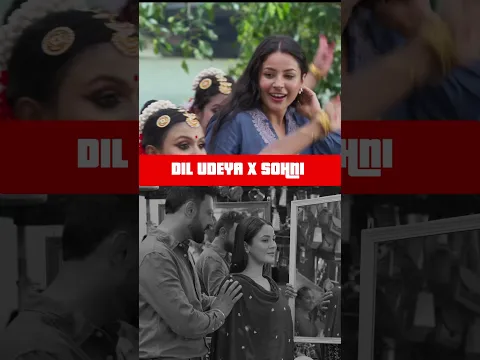 Dil Udeya X Sohni | Gippy Grewal | Shehnaaz Gill | Punjabi Songs 2026