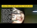 LAGU MELLOW BUAT SANTAI TAHUN 2000 FULL ALBUM BUAT KERJA | SLOW ROCK \u0026 MELLOW TERPOPULER