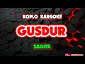 Download Lagu GUS DUR KARAOKE - SAGITA @koplokaraooke