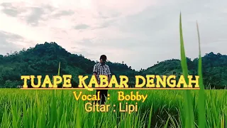 Download Tuape Kabar Dengah #batangharisembilan MP3