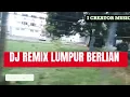 Download Lagu DJ REMIX LUMPUR BERLIAN