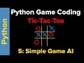Simple Tic-Tac-Toe Game in Python Part 5