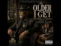 The Older I Get