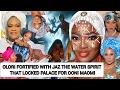 OLORI FORTIFIED WITH JAZ THE WATER SPIRIT THAT LOCKED PALACE FOR OONI MAOMI