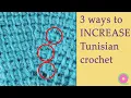 3 ways to increase stitches in Tunisian crochet