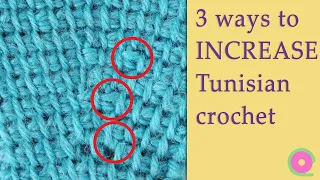 3 ways to increase stitches in Tunisian crochet
