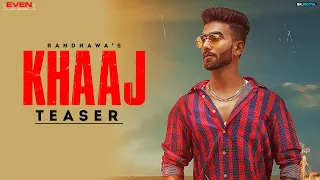 Khaaj : Randhawa ( Teaser ) Raka | Even Records | Latest Punjabi Songs 2021 | New Punjabi Songs 2021