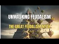 The Feudal System A History of Misconception