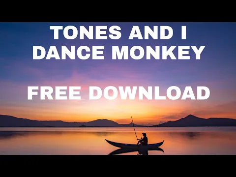 Download MP3 TONES AND I DANCE MONKEY | NO COPYRIGHT MUSIC | FREE DOWNLOAD