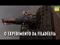 O experimento da Filadelfia FILME COMPLETO DUBLADO Desastre Nicholas Lea 2012