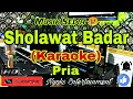 Download Lagu SHOLAWAT BADAR - Instrumen Sedih (Karaoke) Religi || Nada Pria || E=DO