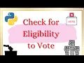 22 Check whether a person is eligible to vote or not Eligible to vote Program in Python