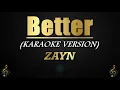 Download Lagu Better - ZAYN (Karaoke/Instrumental)