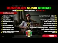 Lagu Reggae Kompilasi Pop 2000an | Nostalgia SMA Bikin kepikiran mantan sampe lupa waktu | Vol. 23