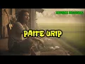 Lagu PAITE URIP – Lagu Dangdut Reggae Jawa Paling Nyentuh | Viral Tiktok Dan Spotify 