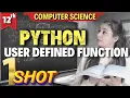 PYTHON - User Defined Functions ONE CLASS ONE TOPIC SERIES Class 12 Computer Science