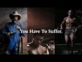 TO GROW YOU MUST SUFFER 2.0 - Powerful Motivational Speech Video