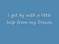 The Beatles - With A Little Help From My Friends SING-A-LONG LYRICS