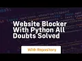 Website blocker with python all doubts solved