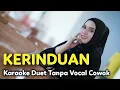 Download Lagu KERINDUAN Karaoke Duet Tanpa Vocal Cowok || Rhoma Irama || Voc Frida KDI