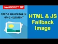 Image Error Handling in HTML aind Javascript Set broken images HTML Tip JS Tip