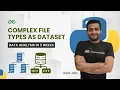 Complex file types as Dataset Data Analysis in 3 Weeks Arpit Jain GeeksForGeeks Python