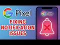 GOOGLE PIXEL - Notifications Not Working Try This Easy Fix