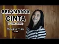 Download Lagu SELAMANYA CINTA ( DCINNAMONS ) - MICHELA THEA COVER